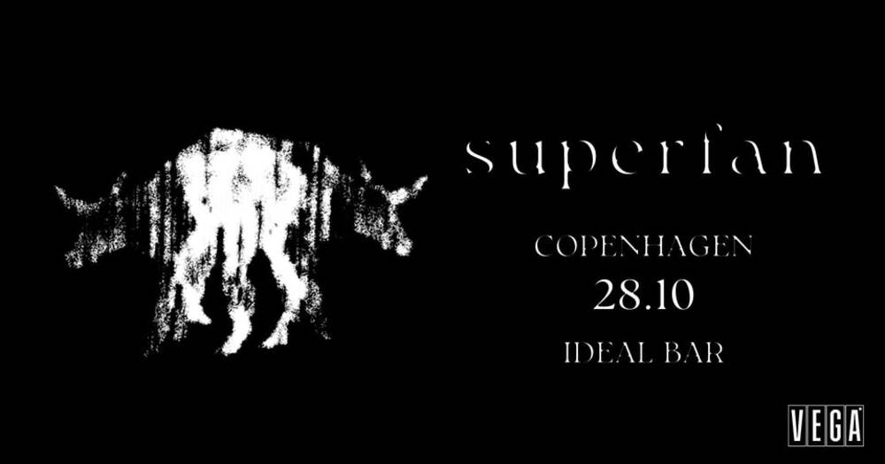 Superfan [Support: Kelly No Brakes] - VEGA