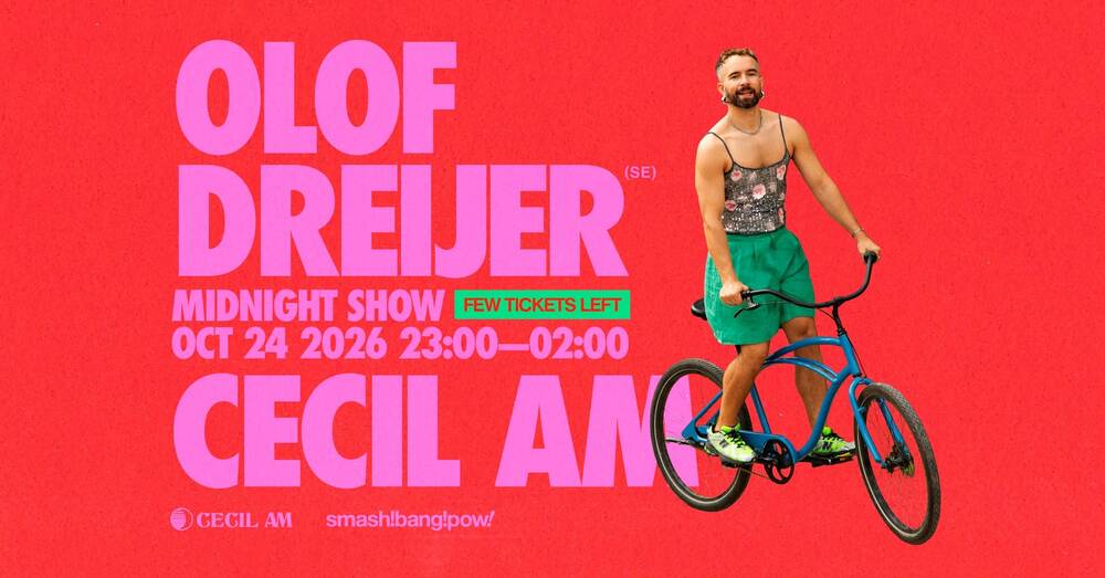 FEW TICKETS LEFT! Olof Dreijer – Cecil AM