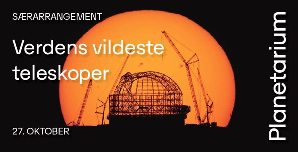 Verdens vildeste teleskoper