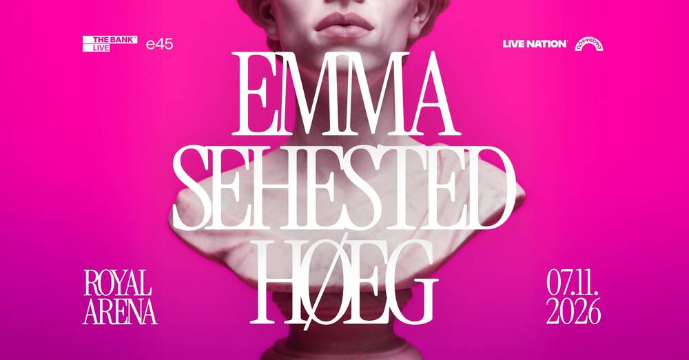 Emma Sehested Høeg // Royal Arena // 7. november 2026 // FÅ BILLETTER