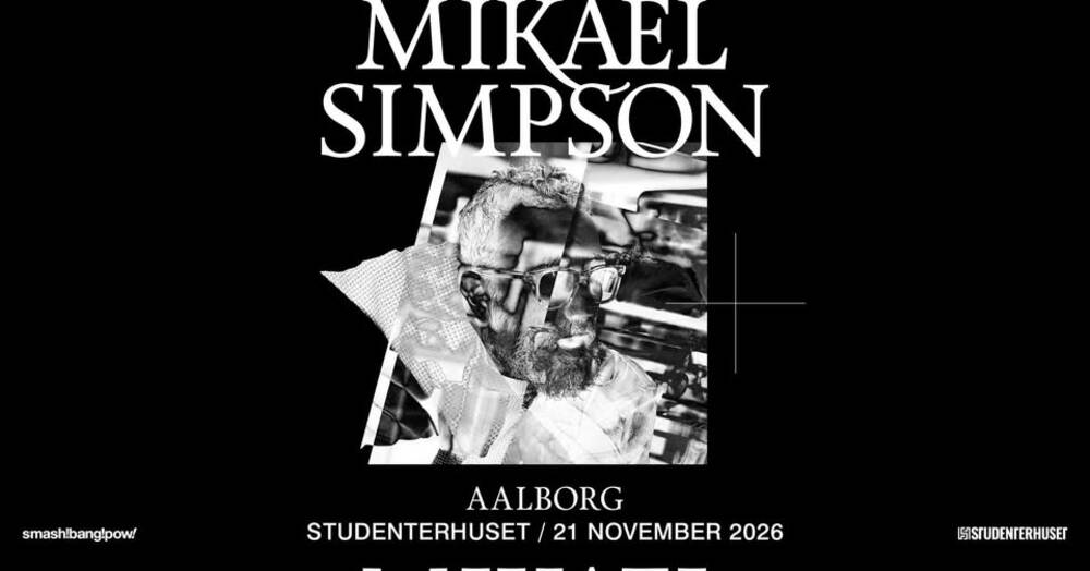 Mikael Simpson // Studenterhuset, Aalborg