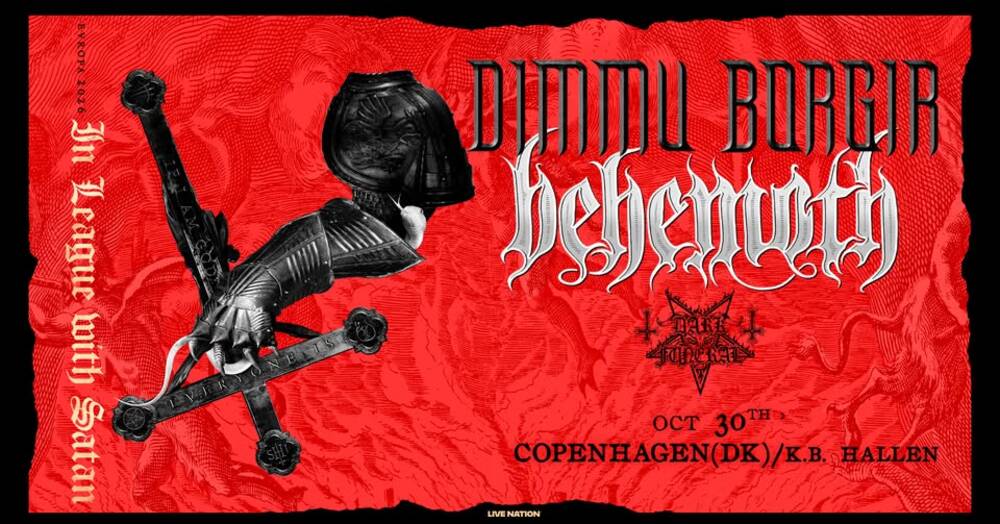 Dimmu Borgir & Behemoth [Special guest: Dark Funeral] // K.B. Hallen // October 30, 2026
