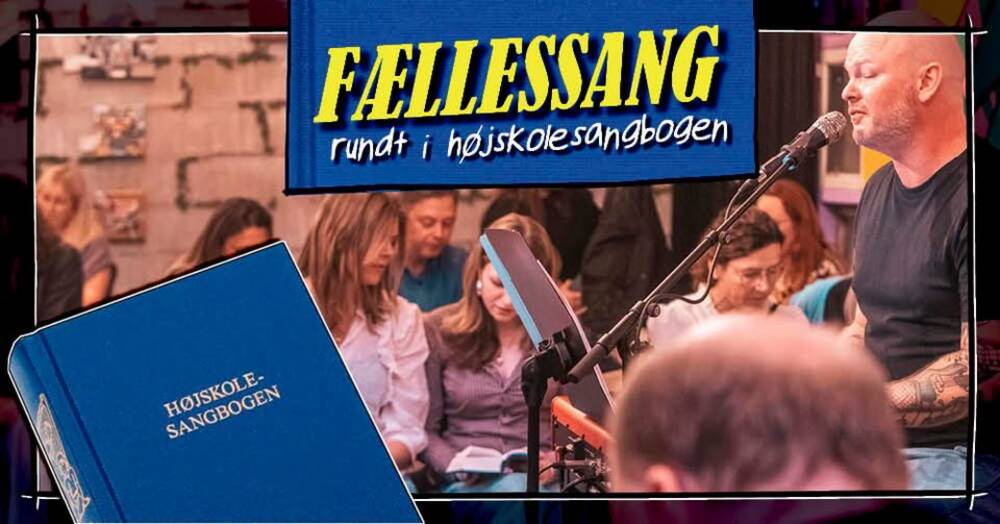 COMMUNITY SINGING - Around the Folk High School Songbook!