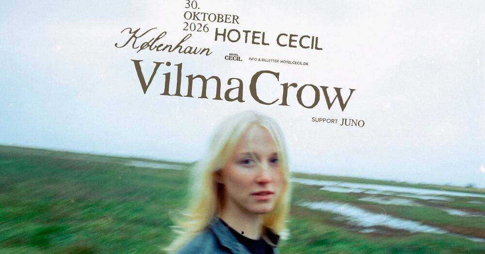 Vilma Crow + support: Juno | Hotel Cecil, Copenhagen