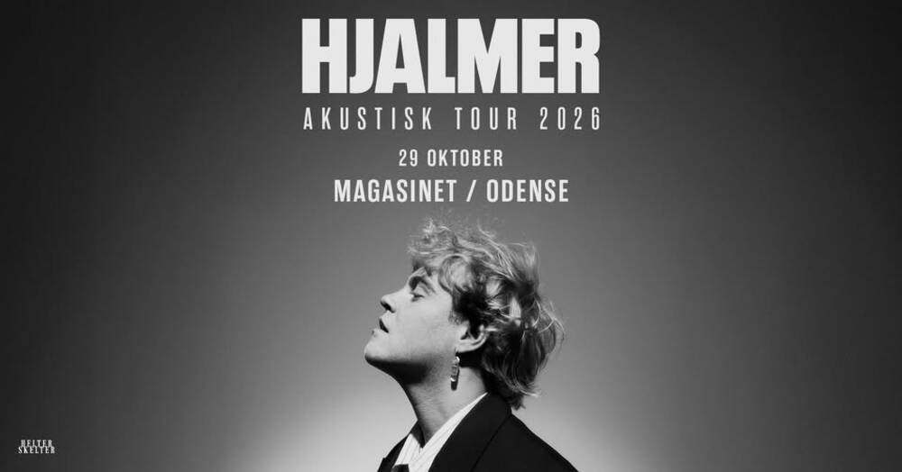 Få billetter! HJALMER AKUSTISK TOUR 2026 // Magasinet // Odense
