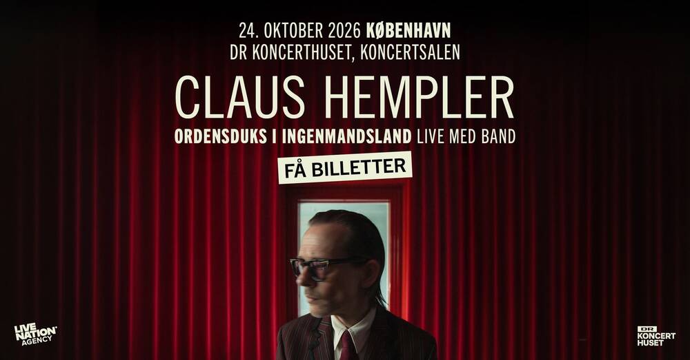 Claus Hempler // DR Koncerthuset, Koncertsalen // 24. oktober 2026 // FÅ BILLETTER!