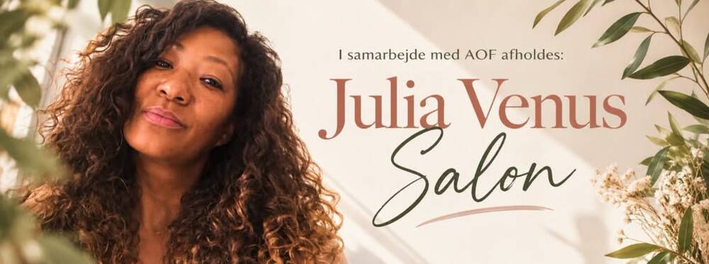 Julia Venus Salon - In Zusammenarbeit mit AOF
