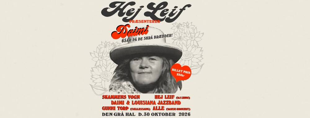 Event


    Hello, Leif Presents: Daimi - 65 Years on the Boards