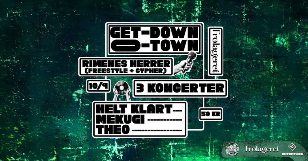 *UDSKUDT* HIPHOP PÅ FRØLAGERET | GET DOWN O-TOWN
